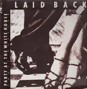 Laid Back - party at the white house