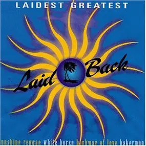 Laid Back - Laidest Greatest