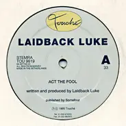 Laidback Luke - Act The Fool