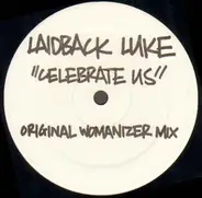 LAIDBACK LUKE - CELEBRATE US