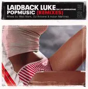 Laidback Luke Feat. Jay Underground - Popmusic (Remixes)