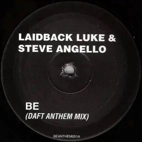 Laidback Luke - Be (Daft Anthem Mix)