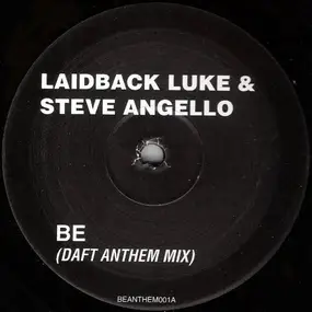 Laidback Luke - Be (Daft Anthem Mix)