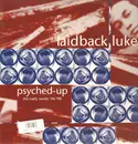 Double LP - Laidback Luke - Psyched-Up (The Early Works '96-'98)