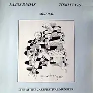 Lajos Dudas, Tommy Vig - Mistral (Live At The Jazzfestival Münster)