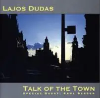Lajos Dudas - Talk of the Town