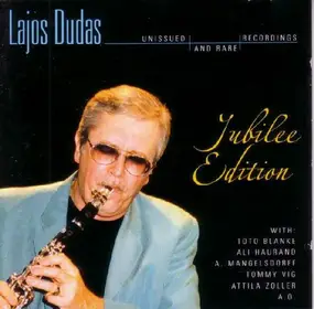 Lajos Dudas - Jubilee Edition (Unissued And Rare Recordings)