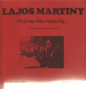 Martiny Lajos - It's A Hap-Hap-Happy Day