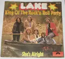 7'' - Lake - King Of The Rock'n Roll Party / She's Alright