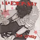 7inch Vinyl Single - Lake Pussy - Die Pretty