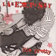 Lake Pussy - Die Pretty