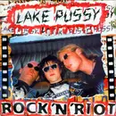 7inch Vinyl Single - Lake Pussy - Rock'N'Riot