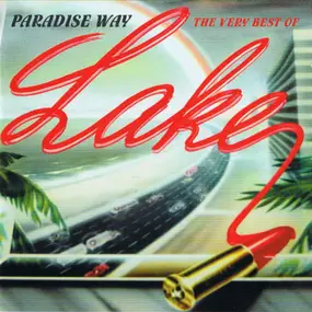 Lake - Paradise Way - The Very Best Of Lake