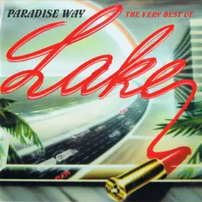 Lake - Paradise Way - The Very Best Of Lake