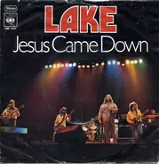 Lake - Jesus Came Down