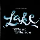 CD - Lake - The Blast Of Silence