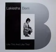 Lakiesha Berri - Like This and Like That