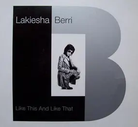 lakiesha berri - Like This and Like That