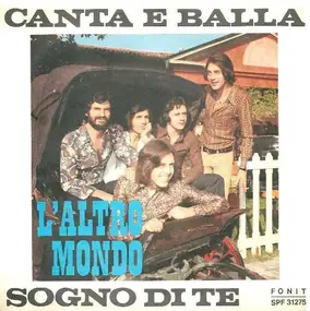 L'Altro Mondo - Canta E Balla / Sogno Di Te