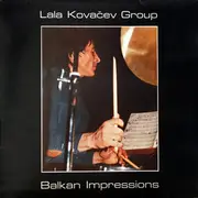 LP - Lala Kovačev Group - Balkan Impressions