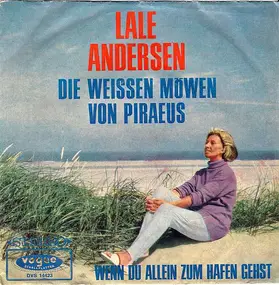 Lale Andersen - Die Weissen Möwen Von Piraeus