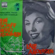 7'' - Lale Andersen, Der Bernd Hansen-Chor - Ein Schiff Wird Kommen / Manchmal Träum Ich Vom Kornfeld