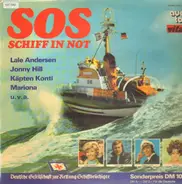 Lale Andersen, Jonny Hill, Käpten Konti - SOS Schiff In Not