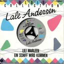 7inch Vinyl Single - Lale Andersen - Lili Marleen / Ein Schiff Wird Kommen
