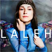 Laleh - Some Die Young
