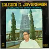LP - Lalgudi Jayaraman • N. Ramani • R. Venkatraman - Violin • Venu • Veena