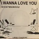 7inch Vinyl Single - Lapins Chasseurs - I Wanna Love You In Katmandou