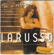 CD Single - Larusso - Tu M'oublieras