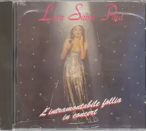Lara Saint Paul - L'intramontabile Follia In Concert