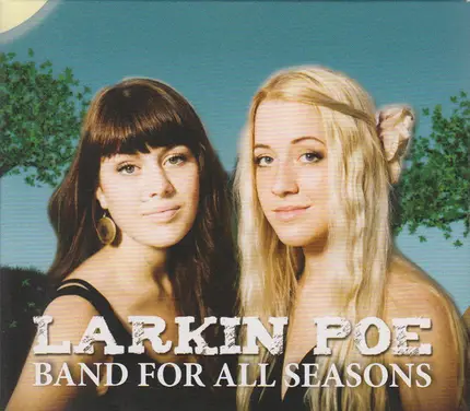 Larkin Poe - Band For All Seasons
