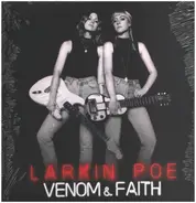 Larkin Poe - Venom & Faith