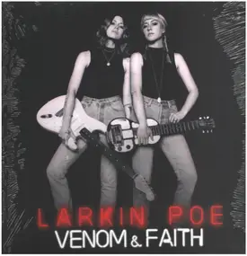 larkin poe - Venom & Faith