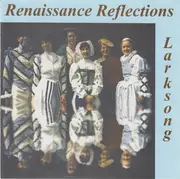 CD - Larksong - Renaissance Reflections