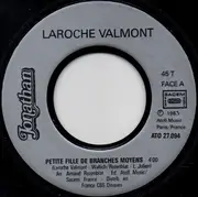 7inch Vinyl Single - Laroche Valmont - Petite Fille De Branchés Moyens