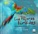 CD - L'Arpeggiata , Christina Pluhar - Los Pájaros Perdidos (The South American Project) - Deluxe Digibook Edition