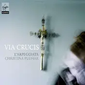 L'Arpeggiata - Via Crucis