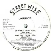 12'' - Larrice - Bop 'Til I Drop