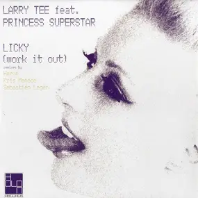 Larry Tee Feat. Princess Superstar - Licky (Work It Out)