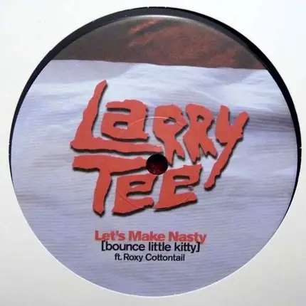 Larry Tee Ft. Roxy Cottontail - Let's Make Nasty [Bounce Little Kitty]