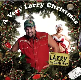 Larry the Cable Guy - A Very Larry Christmas