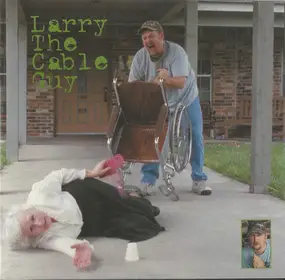 Larry the Cable Guy - Lord, I Apologize