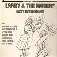 Larry & The Movers - Best Intentions