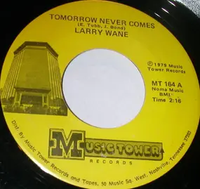 Larry Wane - Tomorrow Never Comes