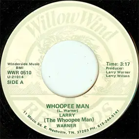 Larry Warner - Whoopee Man / Kick Out The Jams