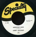 7inch Vinyl Single - Larry Williams - Hootchy-Koo / The Dummy