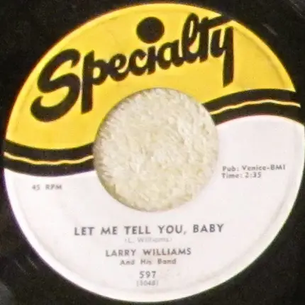 Larry Williams - Just Because / Let Me Tell You, Baby